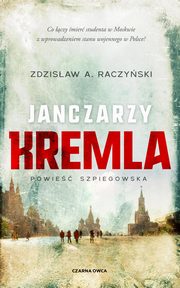 Janczarzy Kremla, Raczyski Zdzisaw A.