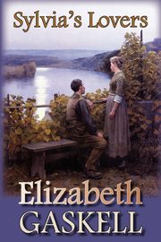 Sylvia's Lovers, Gaskell Elizabeth