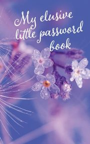 My elusive little password book, Ainslie Vivienne