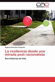 La resiliencia desde una mirada post racionalista, Saavedra Guajardo Eugenio