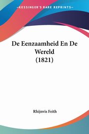 De Eenzaamheid En De Wereld (1821), Feith Rhijnvis