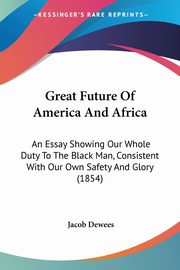 Great Future Of America And Africa, Dewees Jacob