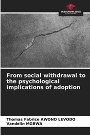 From social withdrawal to the psychological implications of adoption, Awono Levodo Thomas Fabrice