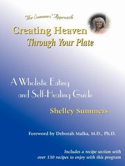 Creating Heaven Through Your Plate, Summers Shelley