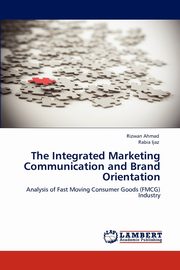 The Integrated Marketing Communication and Brand Orientation, Ahmad Rizwan