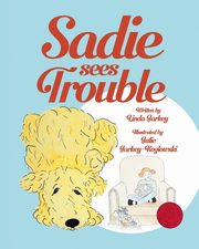 Sadie Sees Trouble (paperback), Jarkey Linda