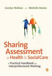 Sharing Assessment in Health and Social Care, Wallace Carolyn