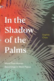 In the Shadow of the Palms, Chao Sophie