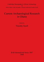 Current Archaeological Research in Ghana, 