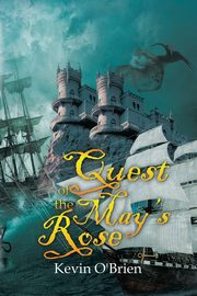 Quest of the May's Rose, O'Brien Kevin J.