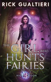 The Girl Who Hunts Fairies, Gualtieri Rick