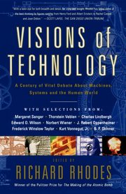 Visions of Technology, Rhodes Richard