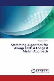 Stemming Algorithm for Awngi Text, Misikir Tsegaye