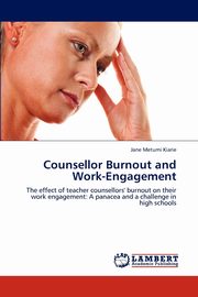 ksiazka tytu: Counsellor Burnout and Work-Engagement autor: Kiarie Jane Metumi