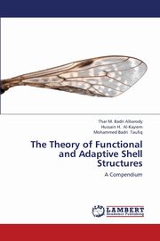 The Theory of Functional and Adaptive Shell Structures, Albarody Thar M. Badri