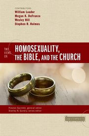 Two Views on Homosexuality, the Bible, and the Church, 