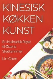 Kinesisk K?kken Kunst, Chen Lin