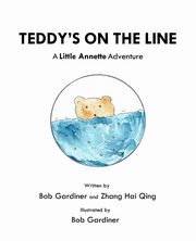 ksiazka tytu: Teddy's on the Line autor: Gardiner Bob