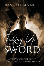 Taking Up the Sword, Bennett Randall