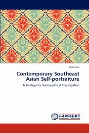 ksiazka tytu: Contemporary Southeast Asian Self-Portraiture autor: Lai Jessica