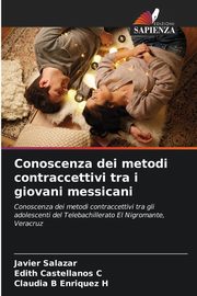 Conoscenza dei metodi contraccettivi tra i giovani messicani, Salazar Javier