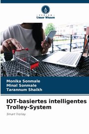 IOT-basiertes intelligentes Trolley-System, Sonmale Monika