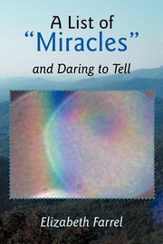 ksiazka tytu: A List of Miracles and Daring to Tell autor: Farrel Elizabeth