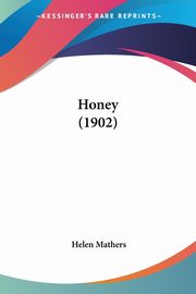 Honey (1902), Mathers Helen
