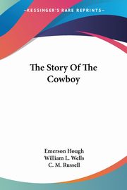 The Story Of The Cowboy, Hough Emerson