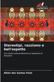 Stereotipi, razzismo e bell'aspetto, dos Santos Paim Altair