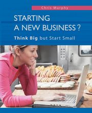 Starting a New Business?, Chris Murphy