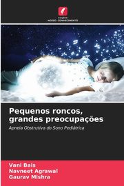 Pequenos roncos, grandes preocupa?es, Bais Vani