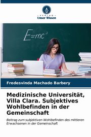 Medizinische Universitt, Villa Clara. Subjektives Wohlbefinden in der Gemeinschaft, Machado Barbery Fredesvinda