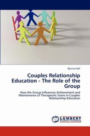 Couples Relationship Education - The Role of the Group, Hall Bonnie