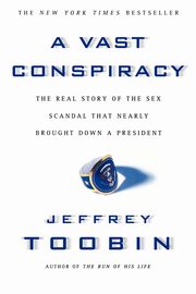A Vast Conspiracy, Toobin Jeffrey