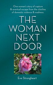 The Woman Next Door, Strongheart Eve