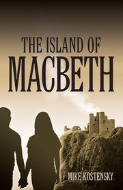 The Island of Macbeth, Kostensky Mike