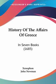 History Of The Affairs Of Greece, Xenophon