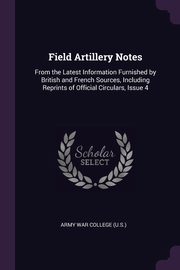 ksiazka tytu: Field Artillery Notes autor: Army War College (U.S.)