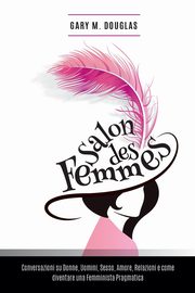 Salon des Femmes - Italian, Douglas Gary M.