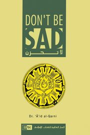 Don't Be Sad, Aaidh ibn Abdullah al-Qarni, 