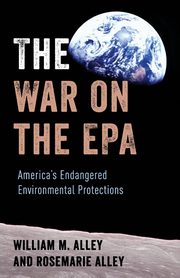 ksiazka tytu: The War on the EPA autor: Alley William M.