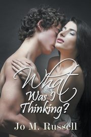 What Was I Thinking?, Russell Jo M.