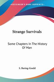 Strange Survivals, Baring-Gould S.