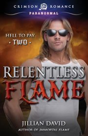 Relentless Flame, David Jillian