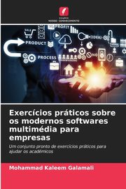 Exerccios prticos sobre os modernos softwares multimdia para empresas, Galamali Mohammad Kaleem