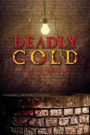 Deadly Gold, Baysinger Ken