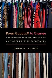From Goodwill to Grunge, Le Zotte Jennifer