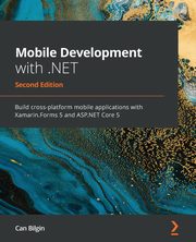 ksiazka tytu: Mobile Development with .NET - Second Edition autor: Bilgin Can