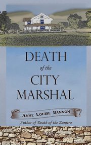 Death of the City Marshal, Bannon Anne Louise